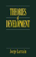 Theories of Development: Capitalism, Colonialism and Dependency