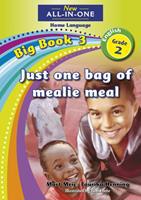 New All-in-One Grade 2 Home Language Big Book 3: Just One Bag of Mealie Meal