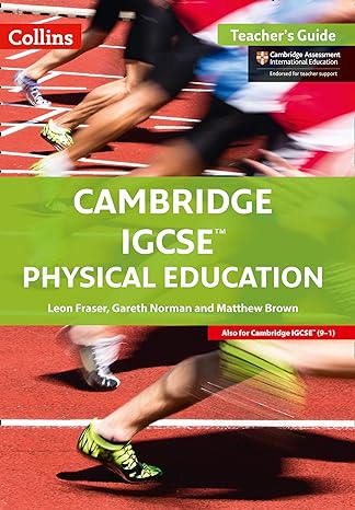 Collins Cambridge IGCSE™ - Cambridge IGCSE™ Physical Education Teacher's Guide