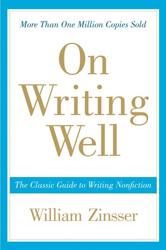 On Writing Well: The Classic Guide to Writing Non Fiction