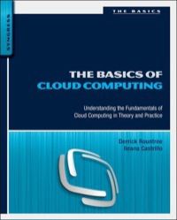 The Basics of Cloud Computing: Understanding the Fundamentals of Cloud Computing in Theory and Practice (E-Book)