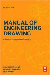 Manual of Engineering Drawing: British and International Standards