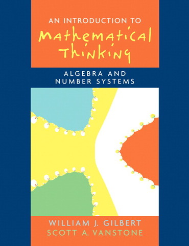 Introduction to Mathematical Thinking: Algebra and Number Systems