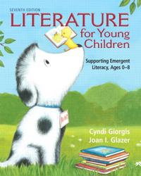 Literature for Young Children: Supporting emergent literacy Ages 0-8