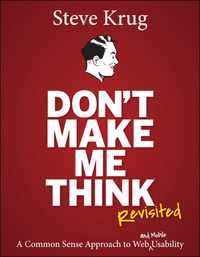 Don't Make Me Think, Revisited: a Common Sense Approach to Web Usability (E-Book)