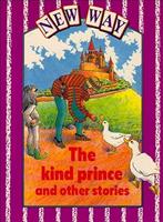 New Way - The Kind Prince and Other Stories