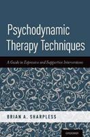 Psychodynamic Therapy Techniques : A Guide to Expressive and Supportive Interventions