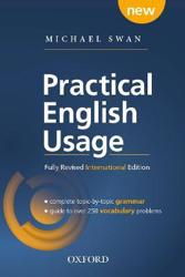 Practical English Usage (Without Online Access): Michael Swan's Guide to Problems in English