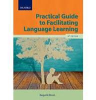 Practical Guide to Facilitating Language Learning