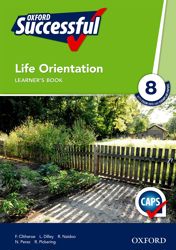 Oxford Successful Life Orientation CAPS: Grade 8: Learner's book