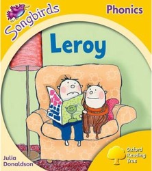 Oxford Reading Tree Songbirds Phonics Level 5: Leroy