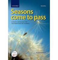 Seasons Come to Pass: a Poetry Anthology for Southern African Students