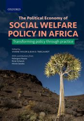 The Political Economy of Social Welfare policy in Africa Transforming Policy through practice