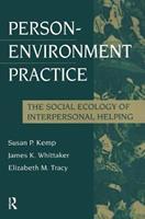 Person-Environment Practice: Social Ecology of Interpersonal Helping