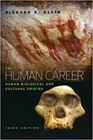 The Human Career: Human Biological and Cultural Origins