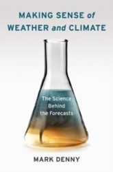 Making Sense of Weather and Climate: the Science Behind the Forecasts
