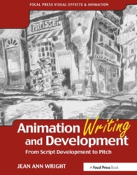 Animation Writing and Development: From Script Development to Pitch