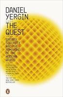 The Quest : Energy, Security and the Remaking of the Modern World