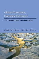 Global Commons, Domestic Decisions: The Comparative Politics of Climate Change