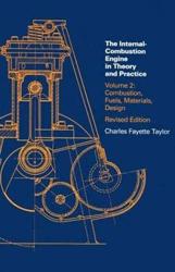 Internal Combustion Engine in Theory and Practice: Volume 2 : Combustion, Fuels, Materials, Design