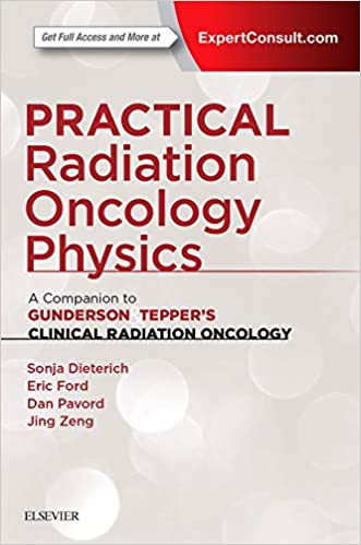 Practical Radiation Oncology Physics: a Companion to Gunderson and Tepper's Clinical Radiation Oncology
