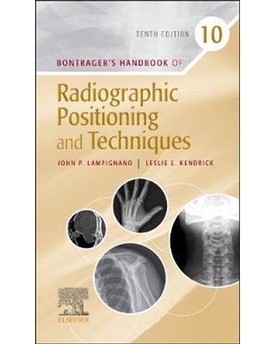Bontrager’s Handbook of Radiographic Positioning and Techniques