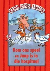 Kom Ons Speel en Jaap is in die Hospital Rooi Vlak Graad 1: Leesboek