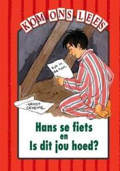 Kom Ons Lees Rooi Vlak Hans se Fiets en is dit jou Hoed?