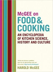 McGee on Food and Cooking: an Encyclopedia of Kitchen Science, History and Culture