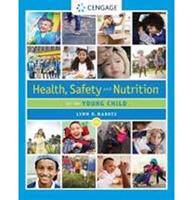 Health, Safety and Nutrition for the Young Child