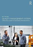 Quality Management Systems: a Practical Guide to Standards Implementation