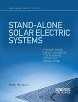Stand-alone Solar Electric Systems: The Earthscan Expert Handbook for Planning, Design and Installation