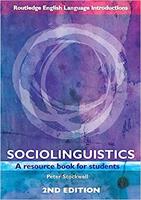 Sociolinguistics: a Resource Book for Students