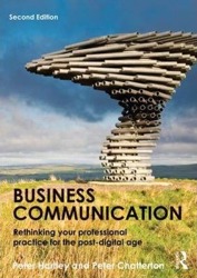 Business Communication: Rethinking Your Professional Practice for the Post-digital Age