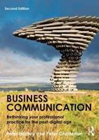 Business Communication: Rethinking Your Professional Practice for the Post-digital Age