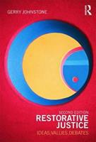 Restorative Justice : Ideas, Values, Debates