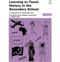 Learning to Teach History in the Secondary School