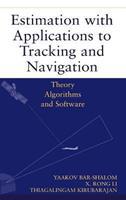 Estimation with Applications to Tracking and Navigation: Theory Algorithms and Software (E-Book)