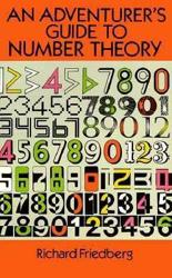 An Adventure's Guide to Number Theory