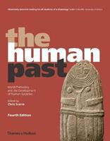 The Human Past : World Prehistory and the Development of Human Societies