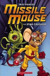 The Star Crusher, Missile Mouse Series: Book 1