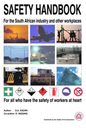 Safety handbook. Occupational health and safety for the South African industry and all other workplaces