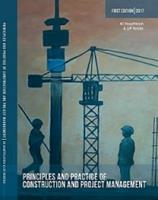 Principles and Practice of Construction and Project Management