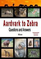 Aardvark to Zebra : Questions and Answers