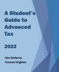 A Student’s Guide to Advanced Tax – 2022 Edition