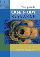 Your Guide to Case Study Research