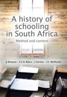 A History of Schooling in South Africa: Method and Context