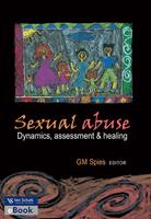 Sexual abuse: Dynamics, Assessment and Healing (E-Book)