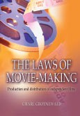 The Laws of Movie Making: Production and Distribution of Independent Films (E-Book)