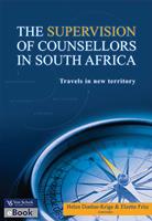 Supervision of Counsellors in South Africa: The - Travels in New Territory (E-Book)
